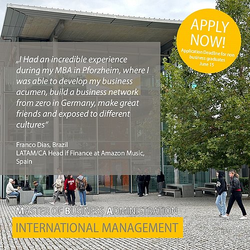 Hochschule Pforzheim APPLY NOW! Application deadline for the MBA in