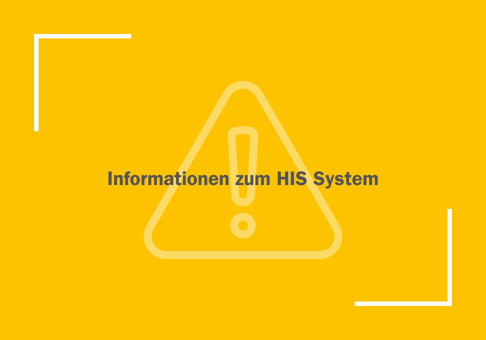 gelbe Kachel mit Text: Informationen zum HIS System